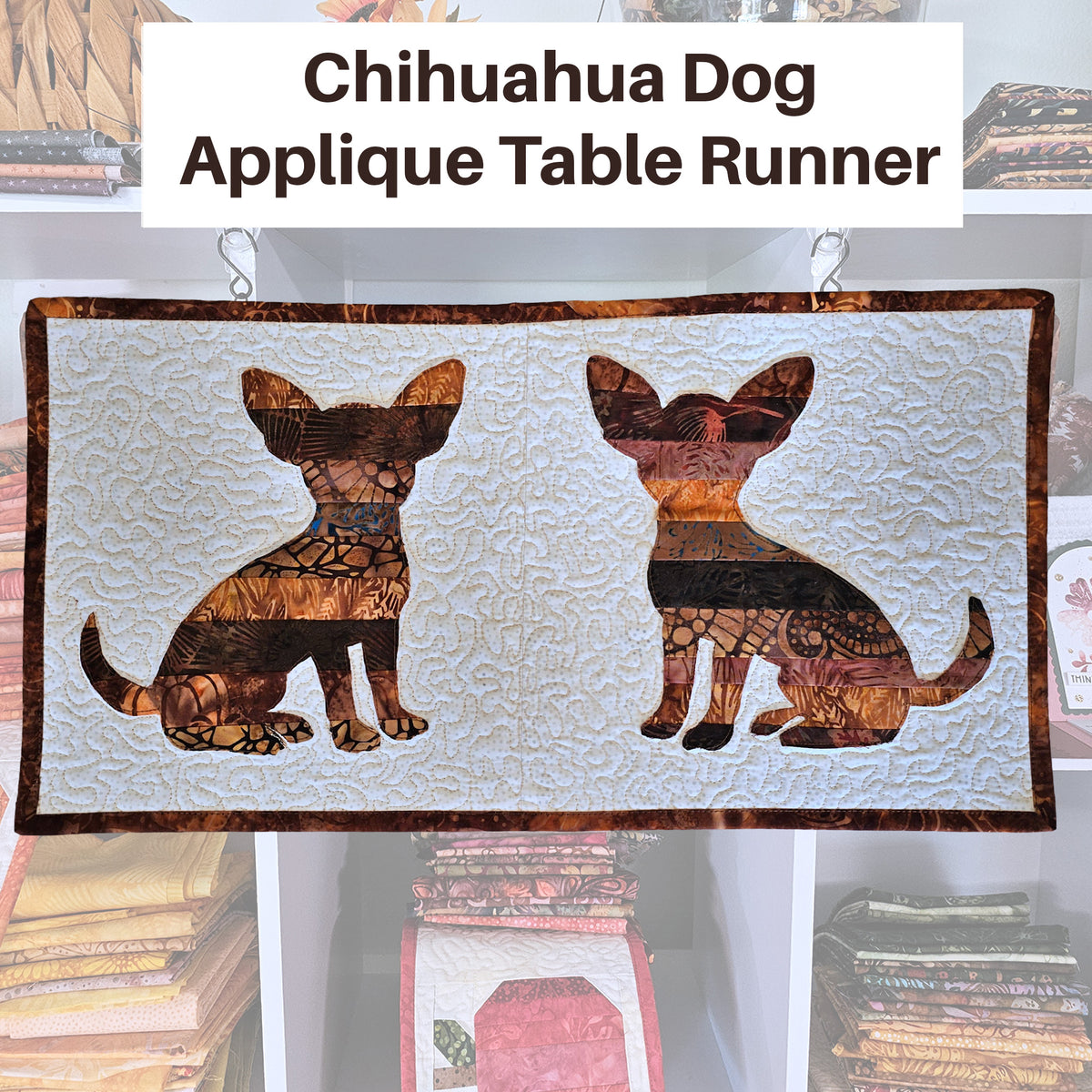 Chihuahua Dog Applique Table Runner PDF Quilt Pattern